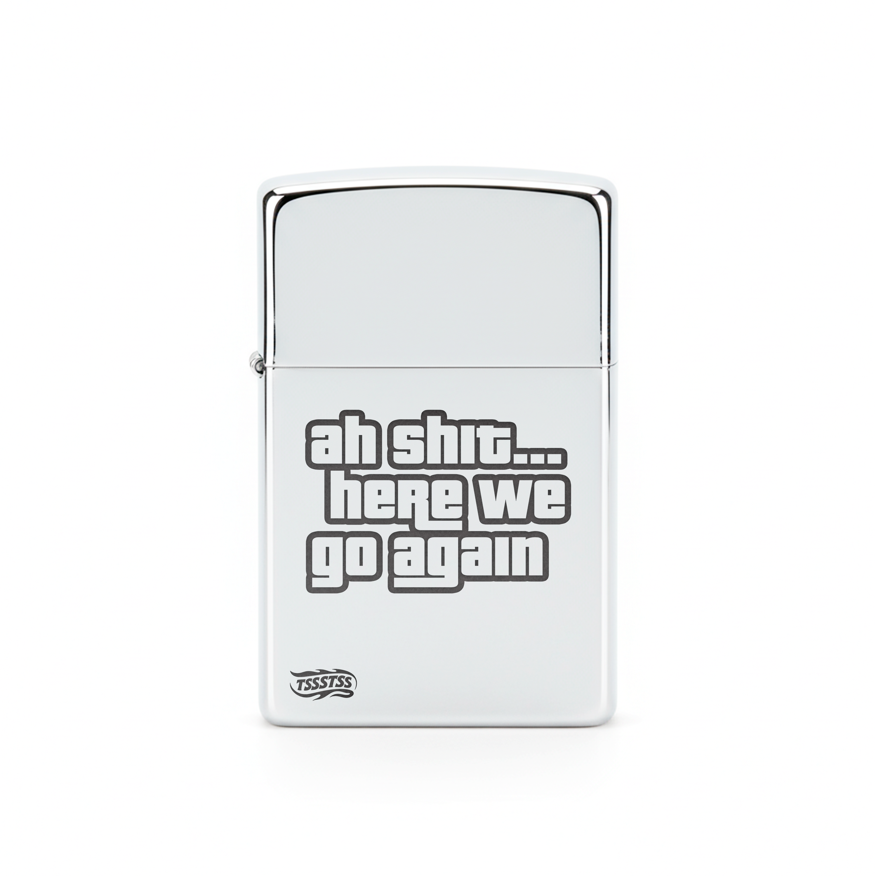 Isqueiro Cromado Polido 'Here We Go Again'