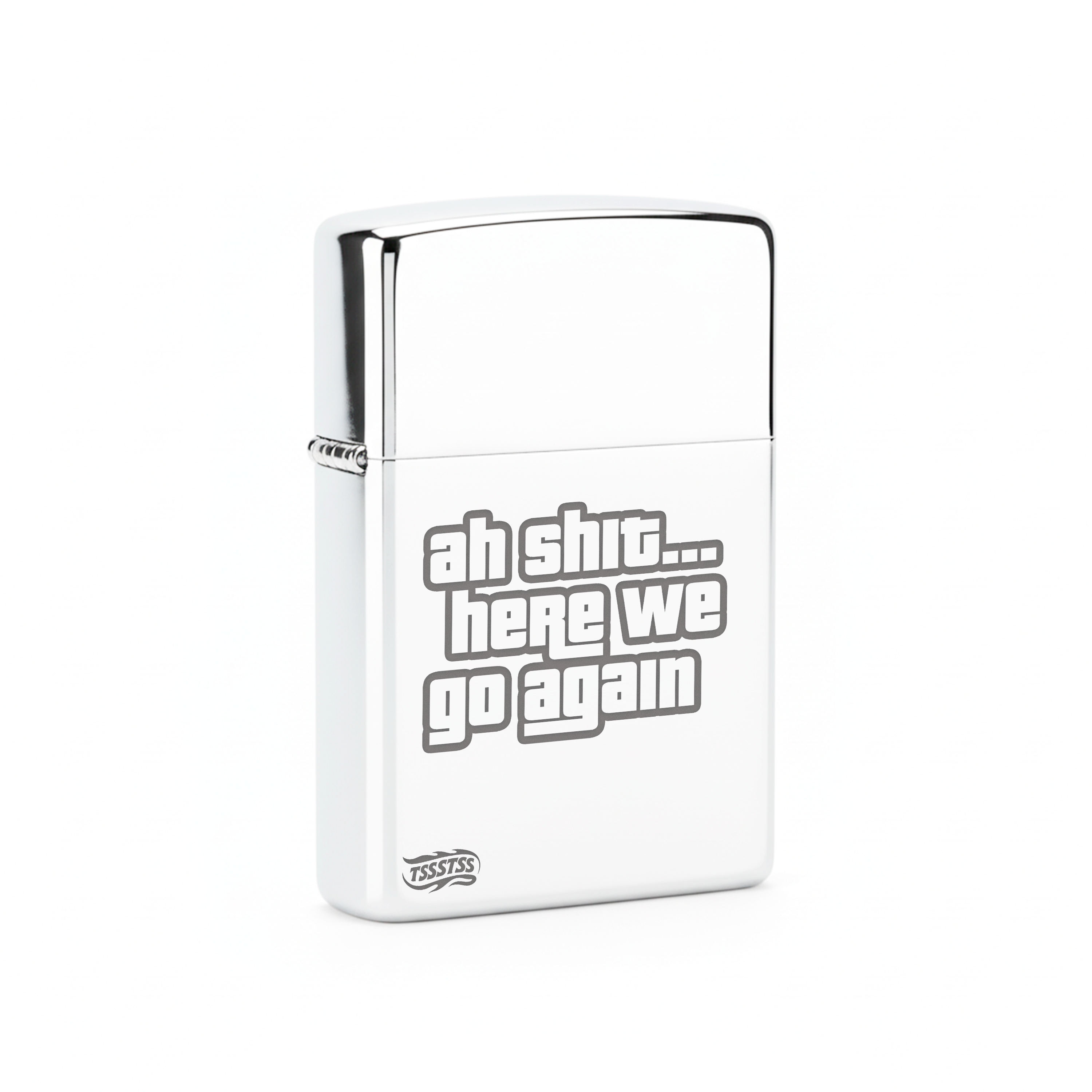 Isqueiro Cromado Polido 'Here We Go Again'